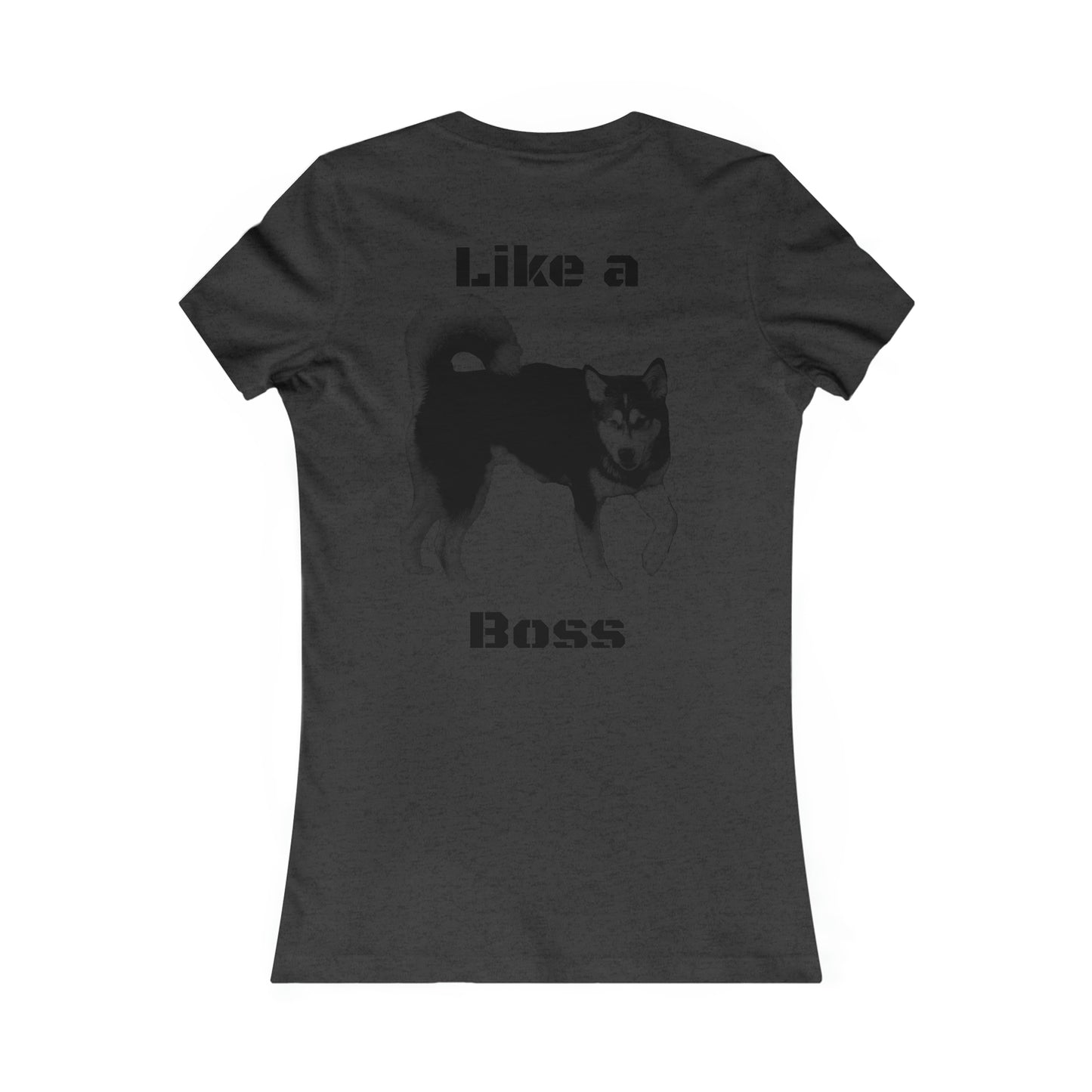 Like a Boss Women's Favorite Tee