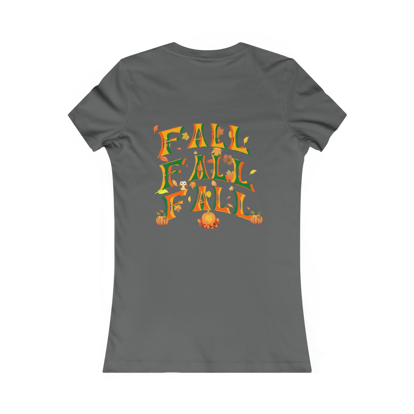 Fall Fall Fall Women's Favorite Tee