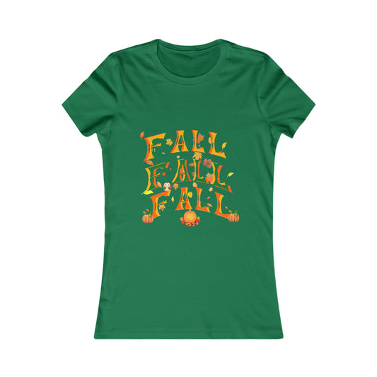 Fall Fall Fall Women's Favorite Tee