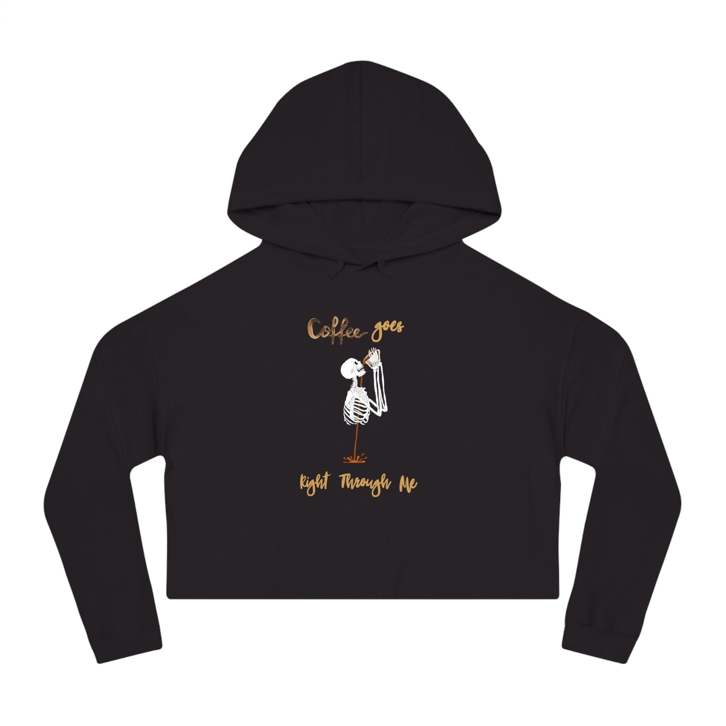Coffee Goes Right Through Me Womens Halloween Cropped Hooded Sweatshirt