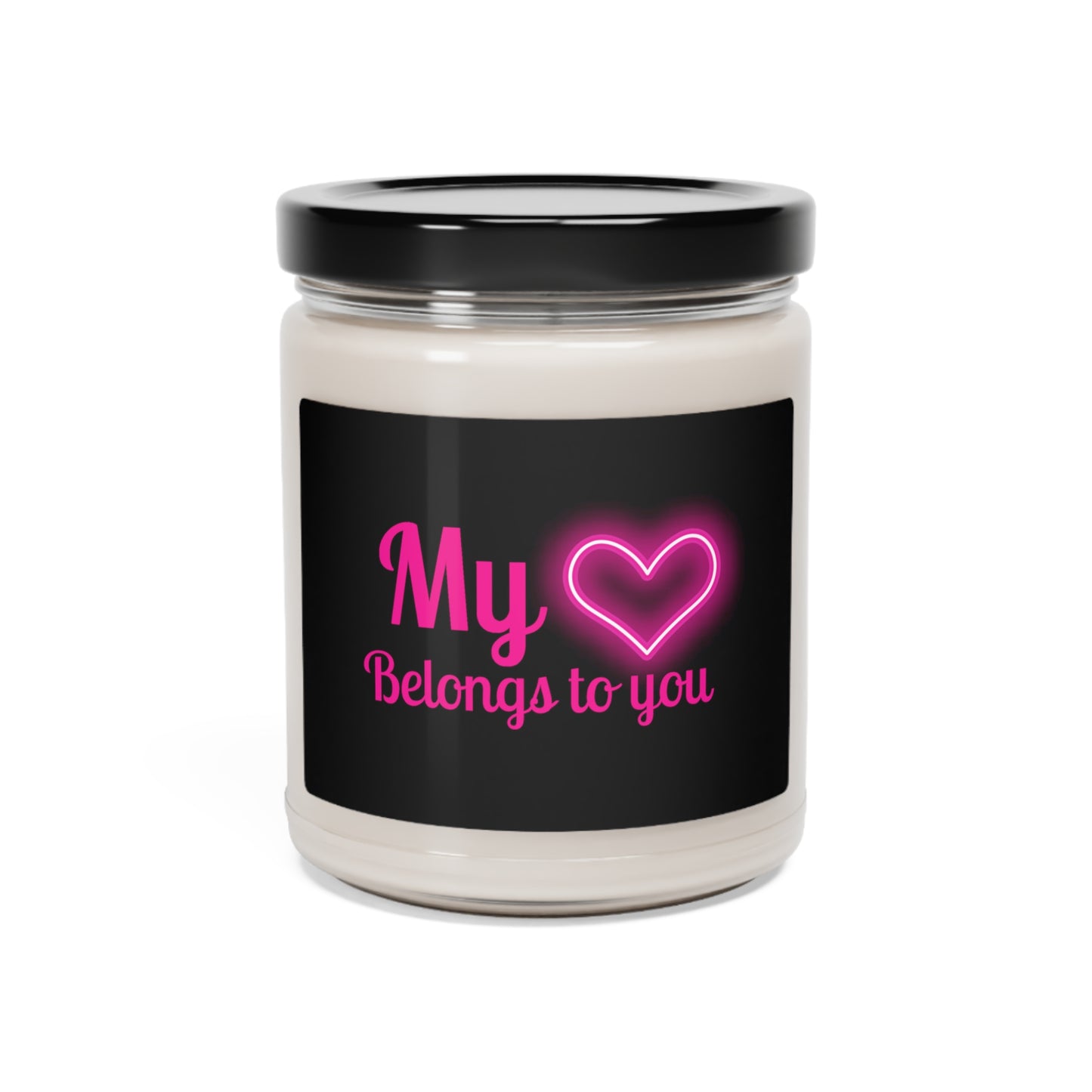 My Heart.Belongs To You, Scented Soy Candle, 9oz Valentines Day Gift