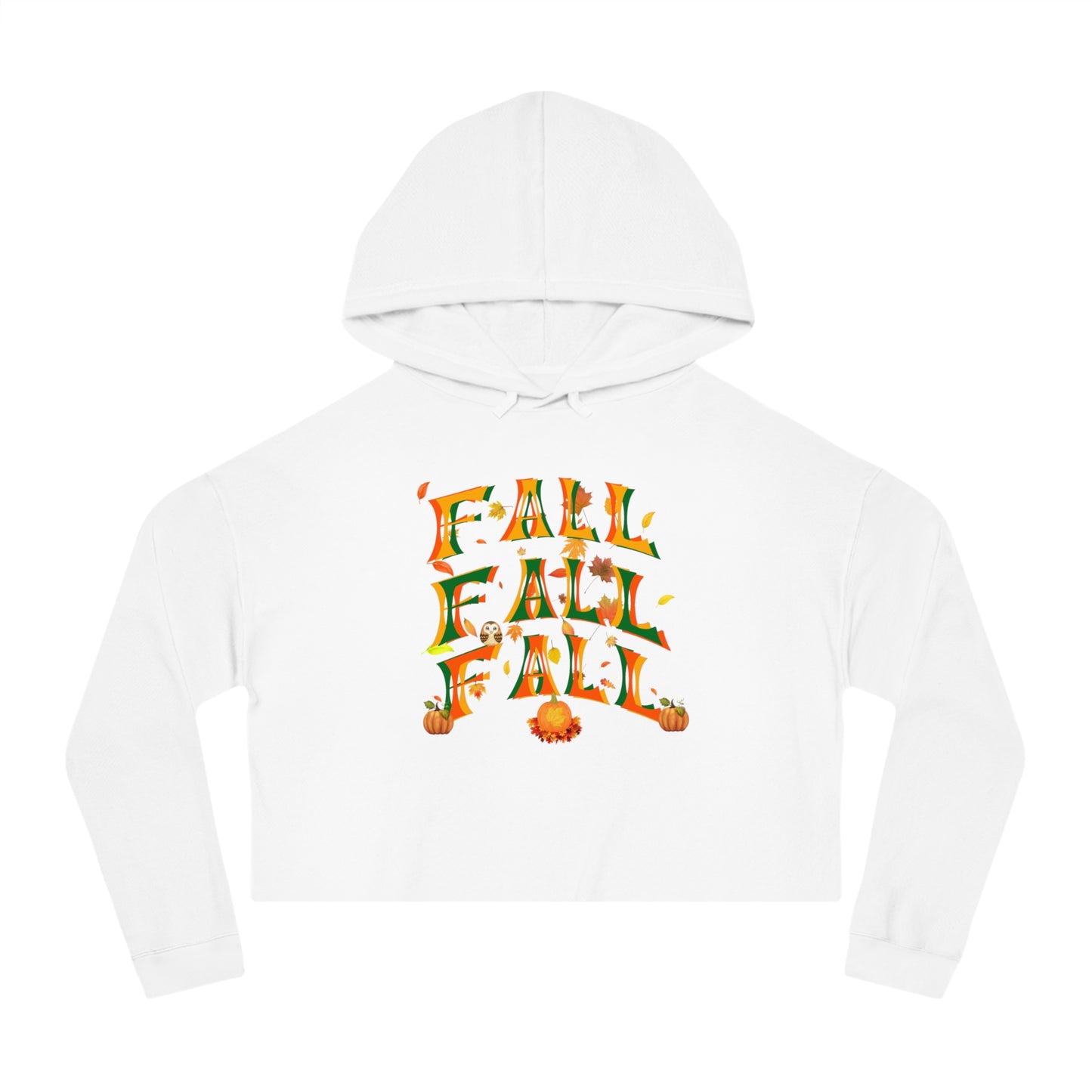 Fall Fall Fall Women’s Cropped Hooded Sweatshirt