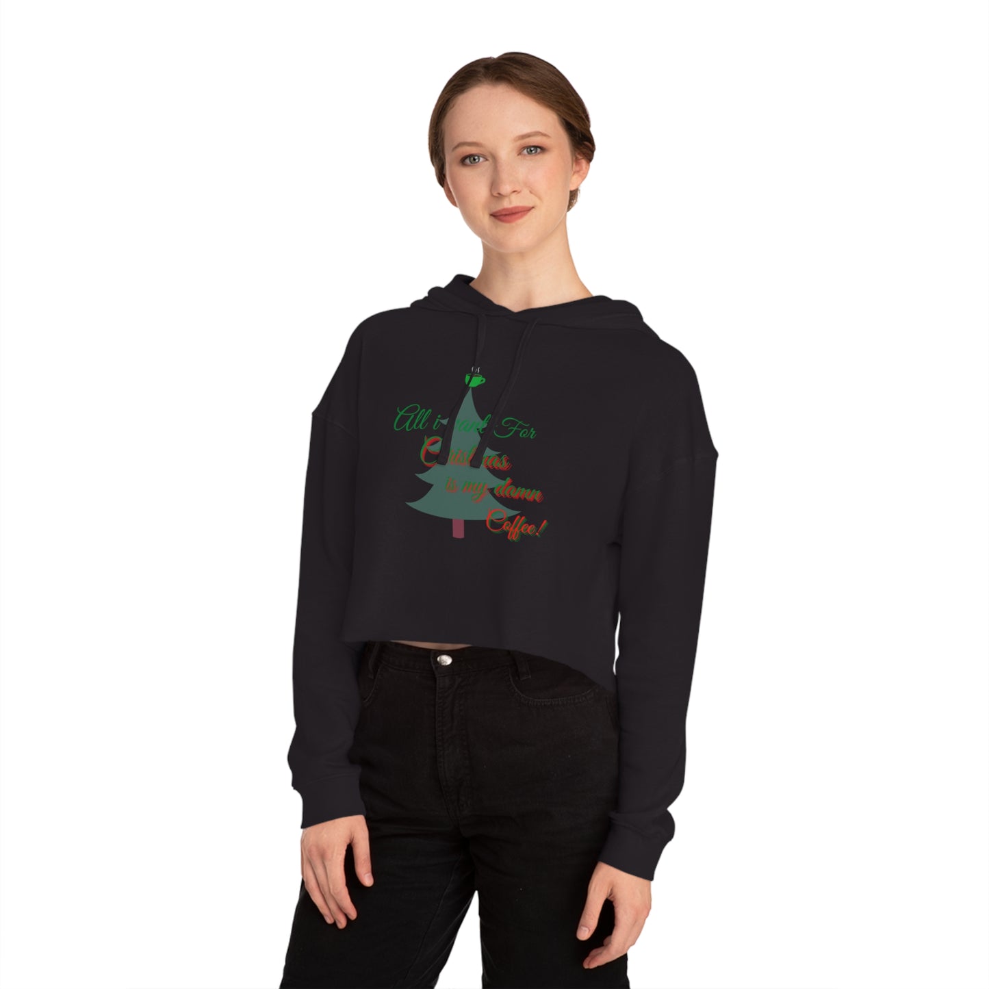 All I Want for Christmas Women’s Cropped Hooded Sweatshirt