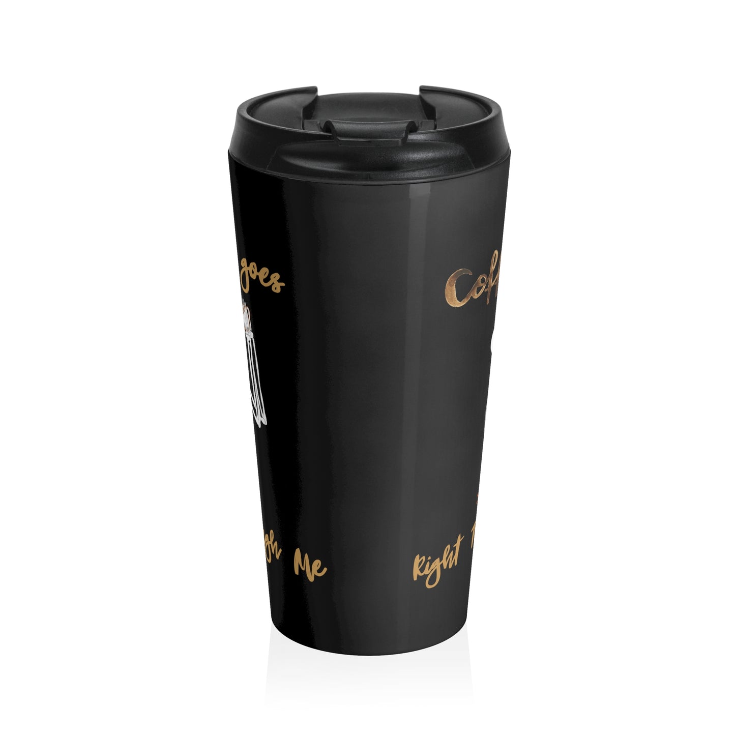 Coffee Goes Right Through Me Travel Mug with Insert Black Halloween