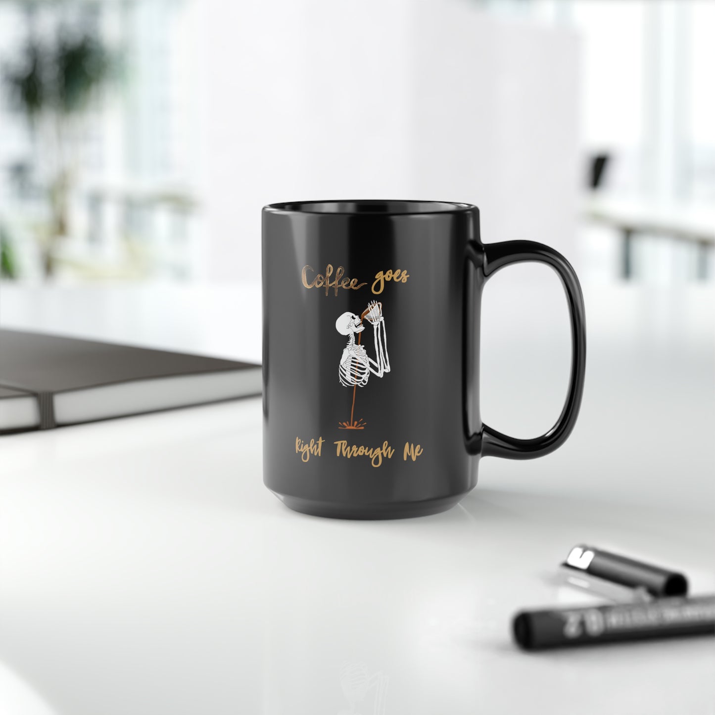 Coffee Goes Right Through Me Black Mug, 15oz