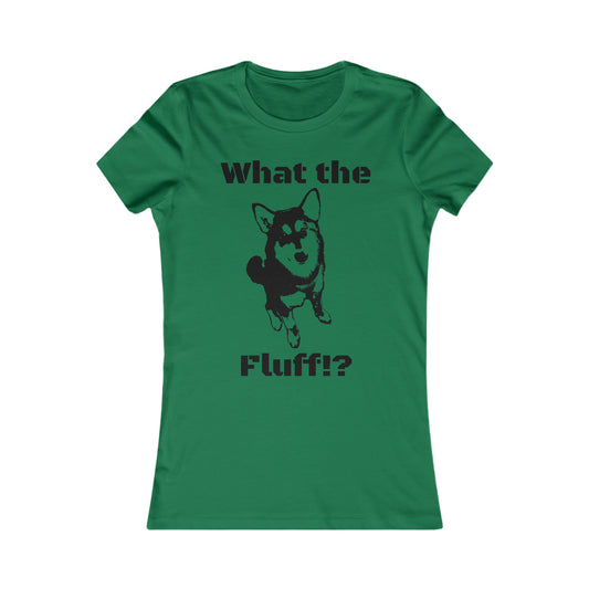 What the Fluff Women's Favorite Tee