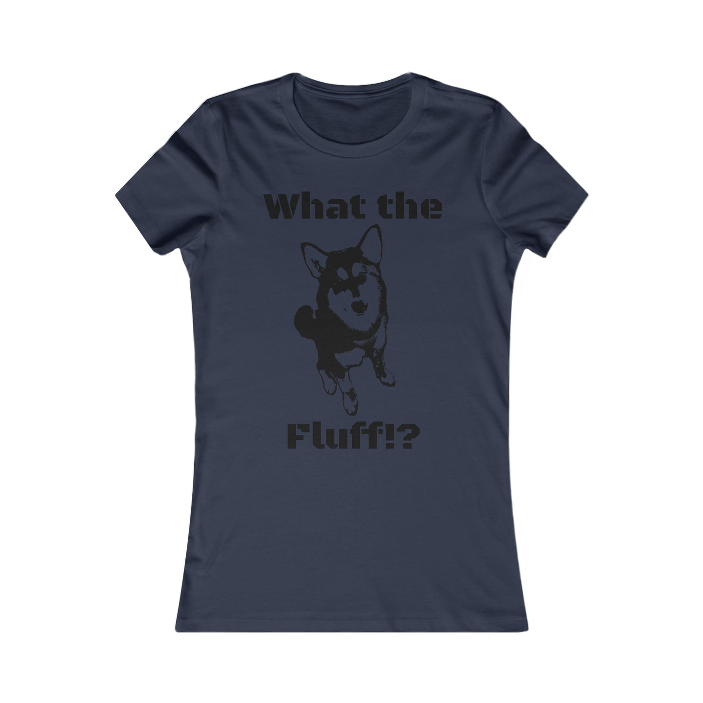 What the Fluff Women's Favorite Tee