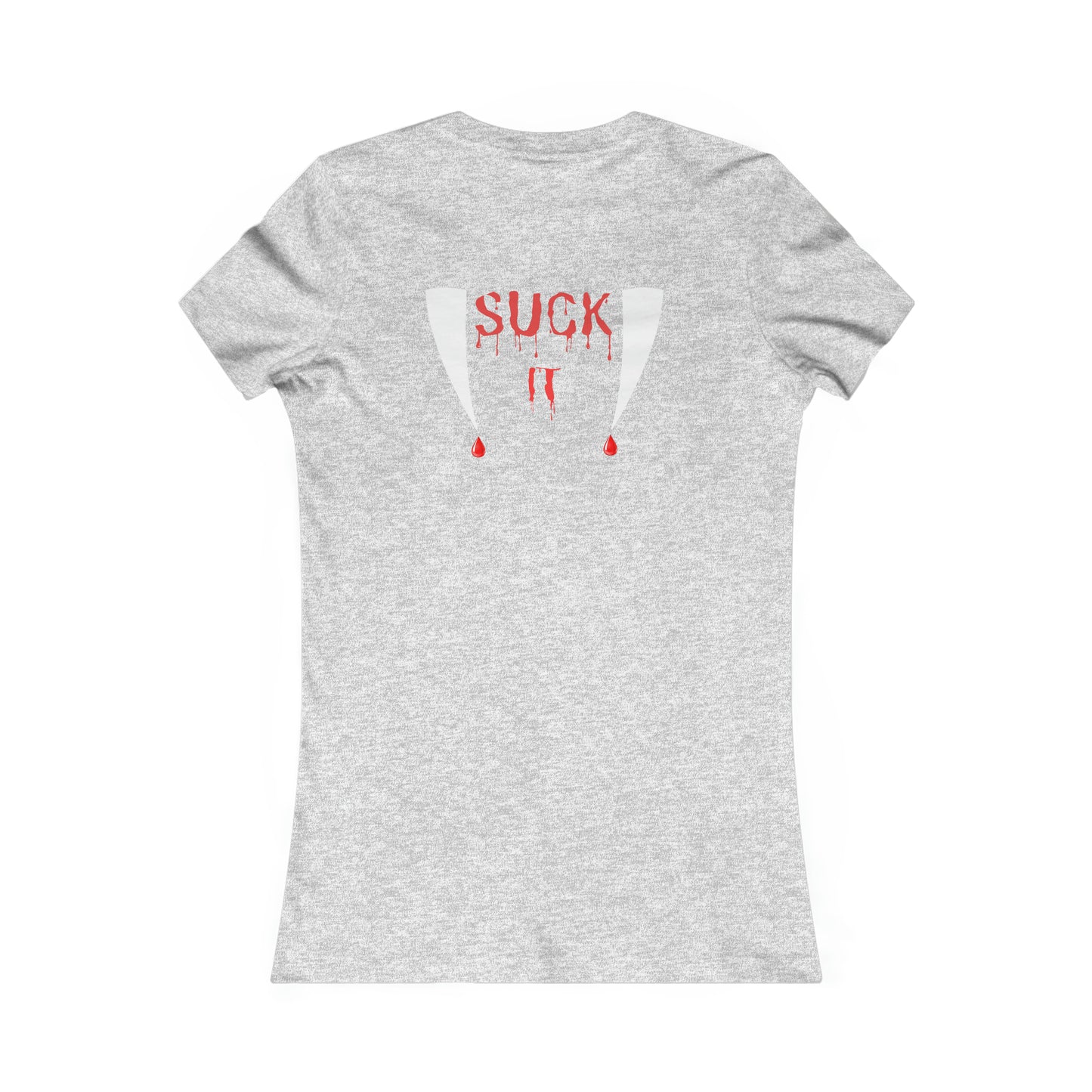 Suck It Women's Favorite Tee Halloween Shirt