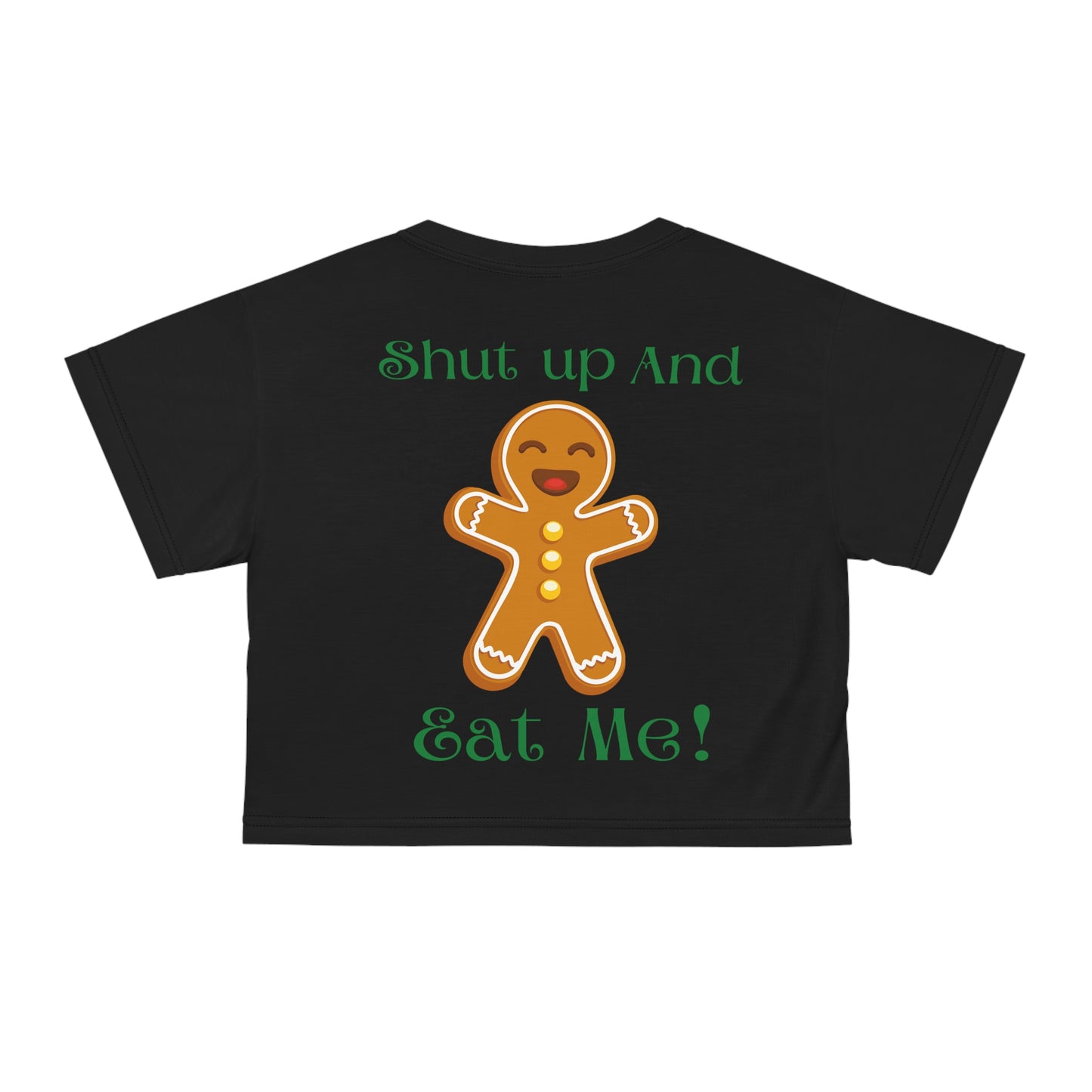 Shut Up And Eat Me Crop Top Tee