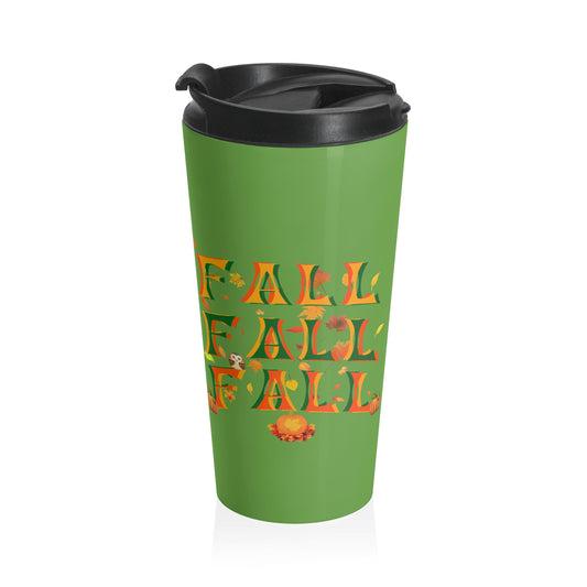 Fall Fall Fall Travel Mug with Insert