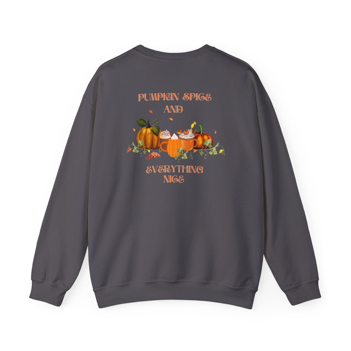 Pumpkin Spice and Everything Nice Crewneck Sweatshirt