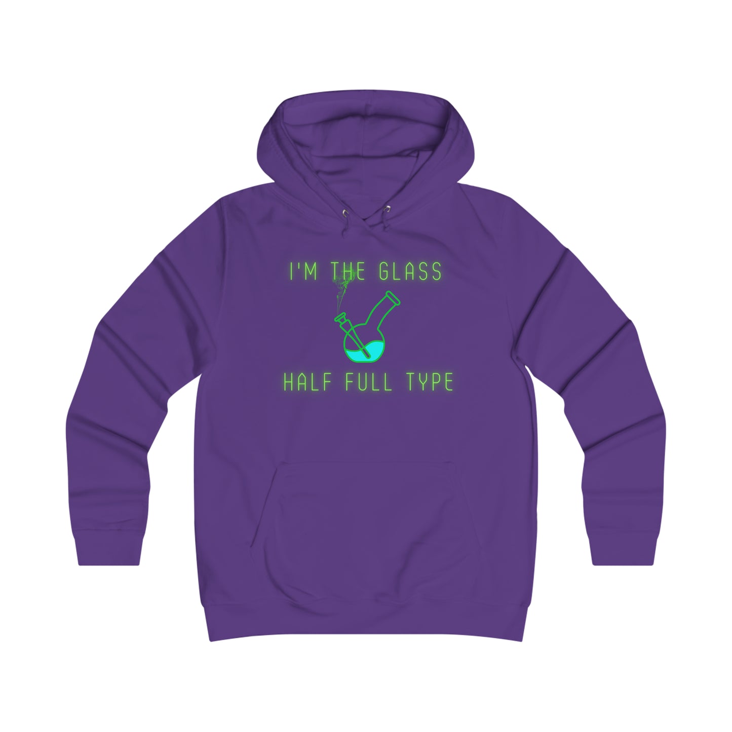 Im The Glass Half Full Type, 420 themed hoodie, Womens Hoodie