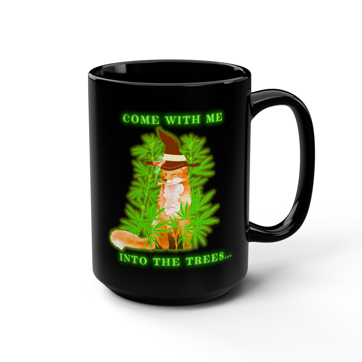 420 Fox, Into The Trees, Black Mug, 15oz, 420 Gift