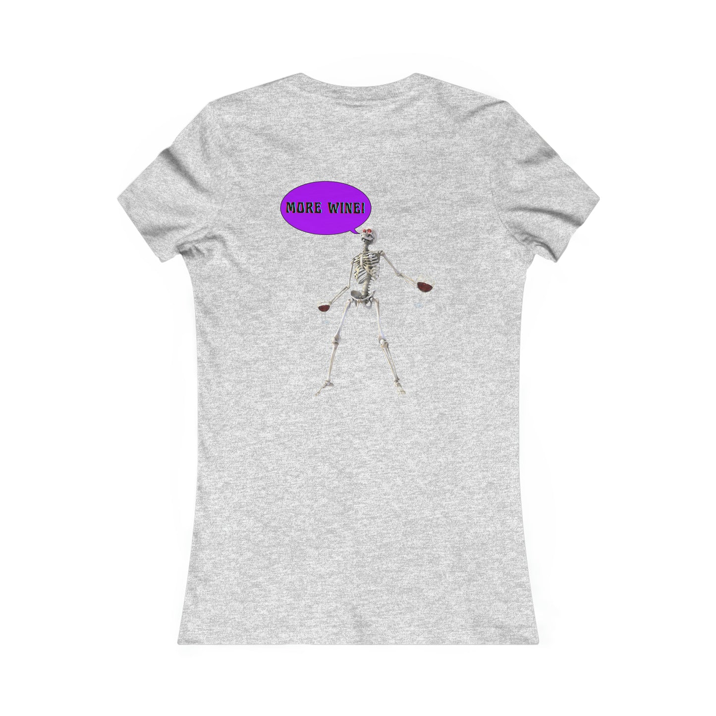 Women's Favorite Tee MORE WINE! Skeleton top Halloween Shirt