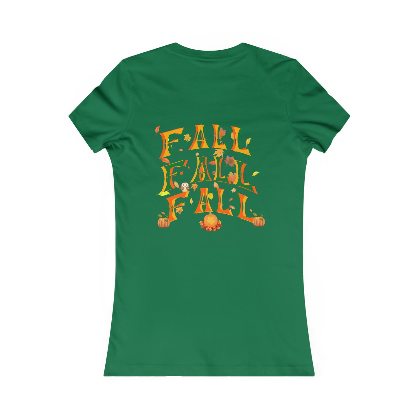 Fall Fall Fall Women's Favorite Tee