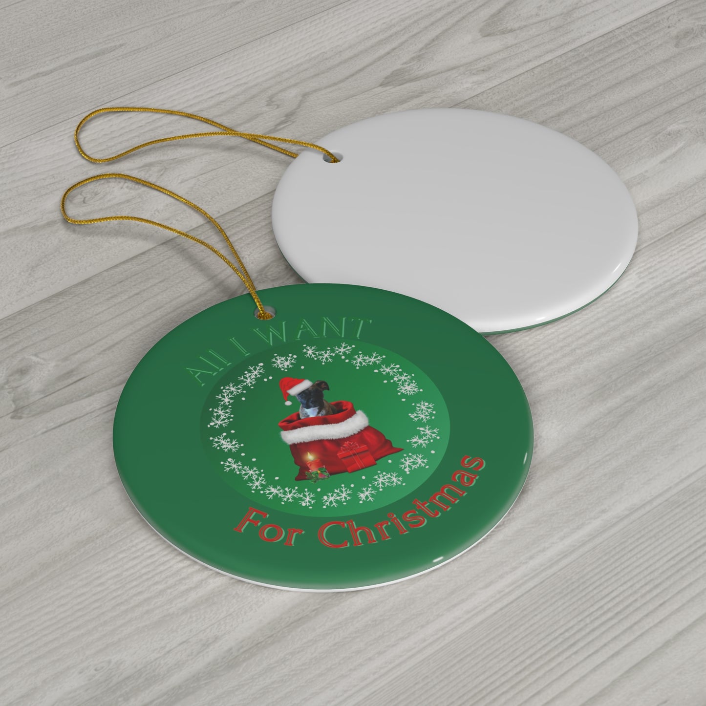 All I Want For Christmas Boxer Ceramic Ornament, 4 Shapes