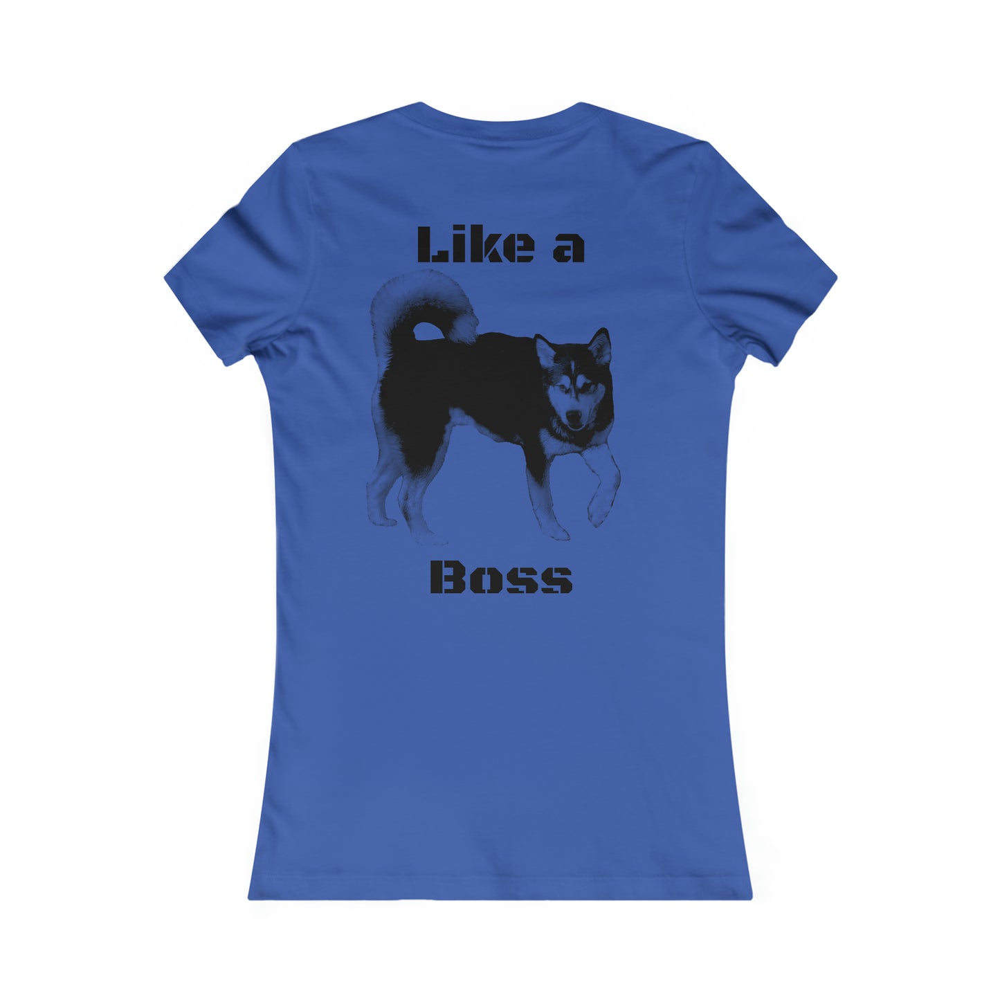 Like a Boss Women's Favorite Tee