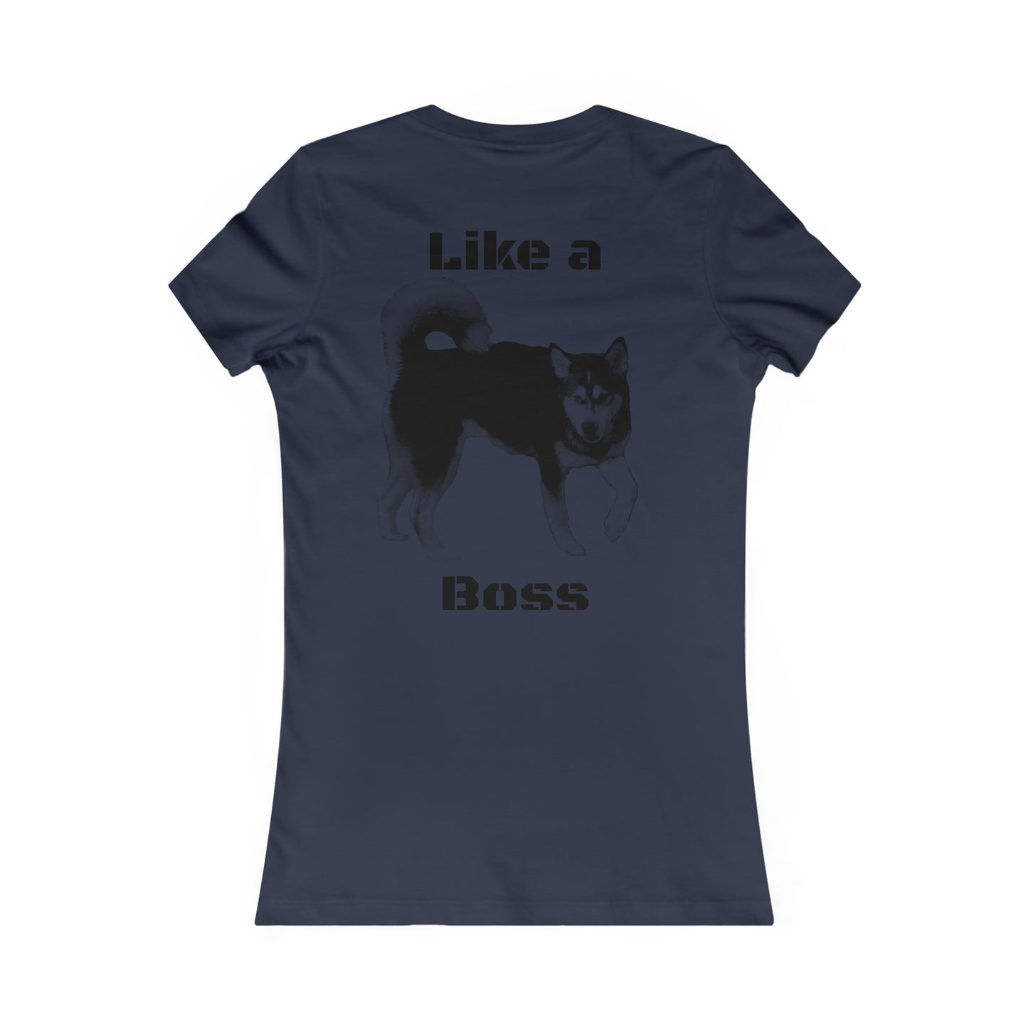 Like a Boss Women's Favorite Tee