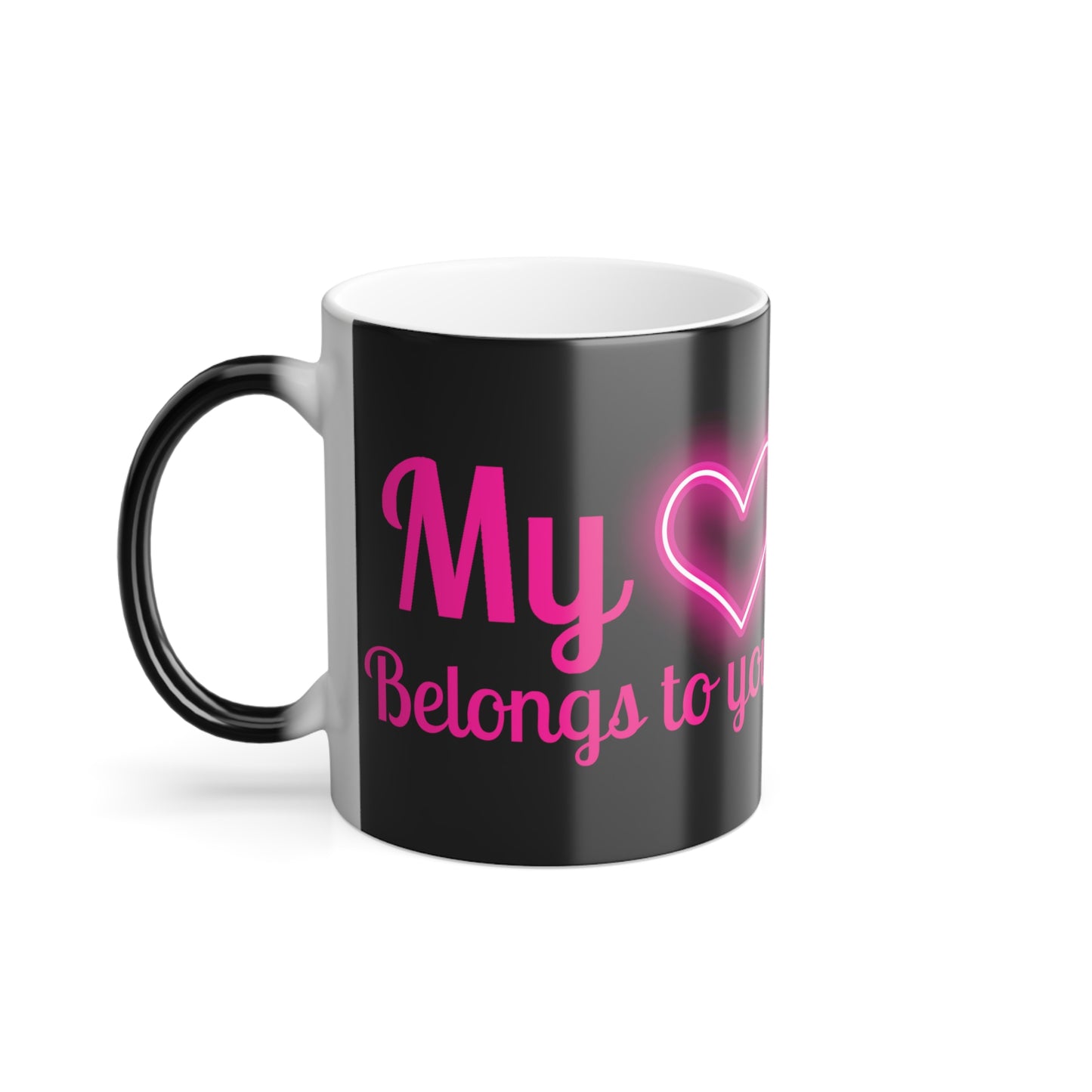 My Heart Belongs To You, Color Morphing Mug, 11oz, Valentines Day Gift, Gift For Her, Gift For Him