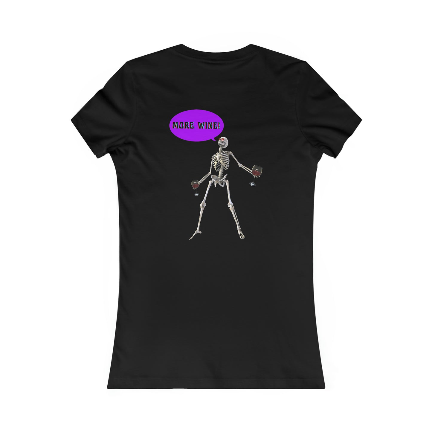 Women's Favorite Tee MORE WINE! Skeleton top Halloween Shirt