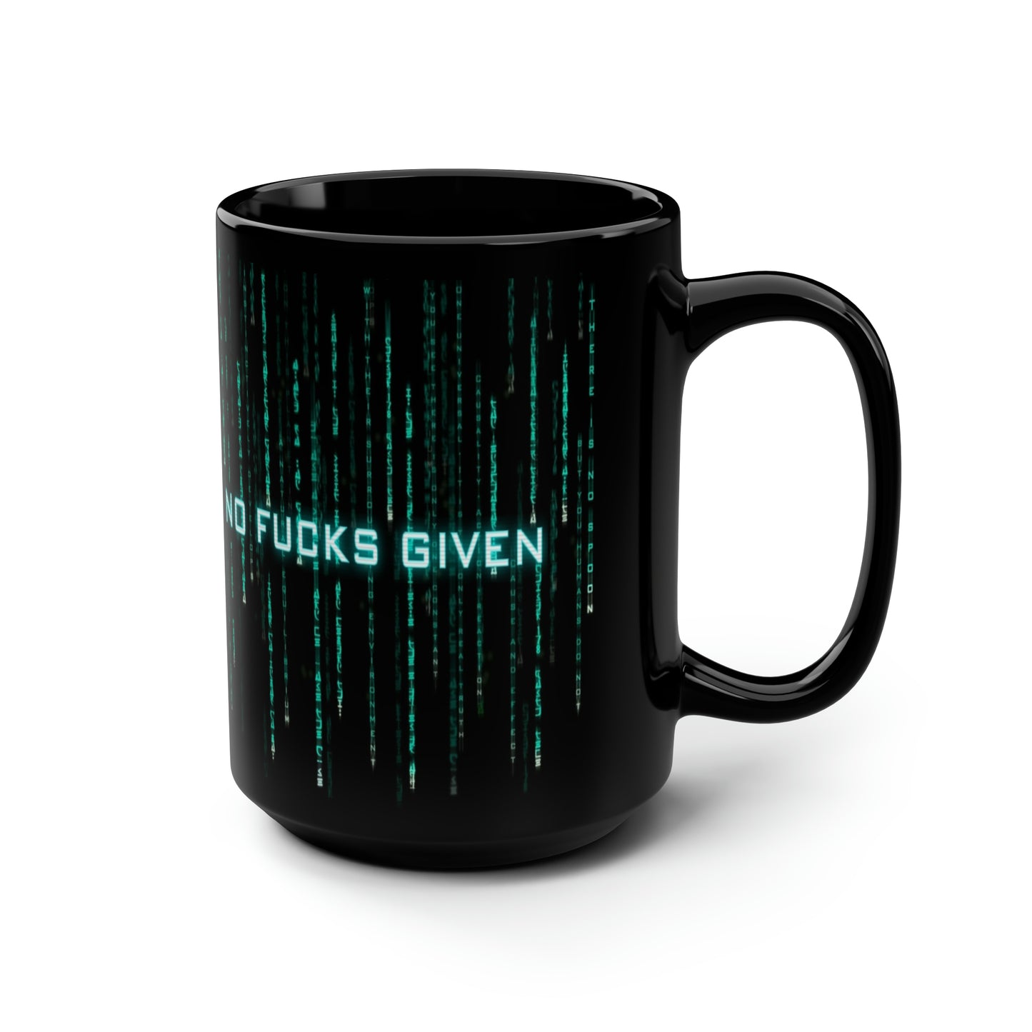 No Fucks Given, Matrix Sarcasm, Witty Mug, Coffee Mug, Gift For Her, Gift For Him, Unique Gifts