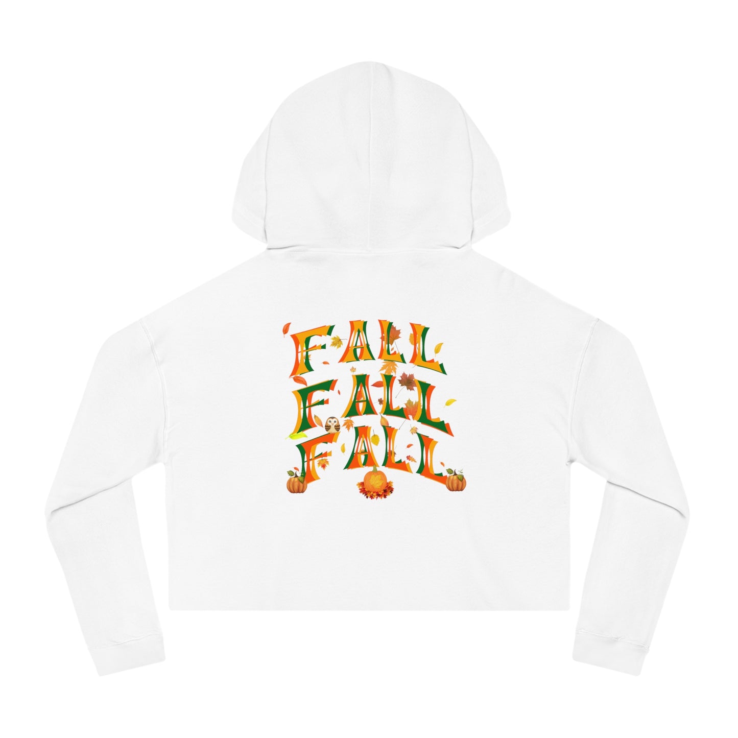 Fall Fall Fall Women’s Cropped Hooded Sweatshirt