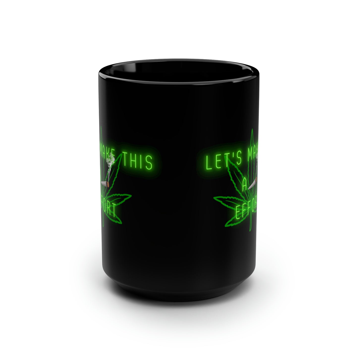 Lets Make This A Joint Effort, Black Mug, 15oz, 420 Gift