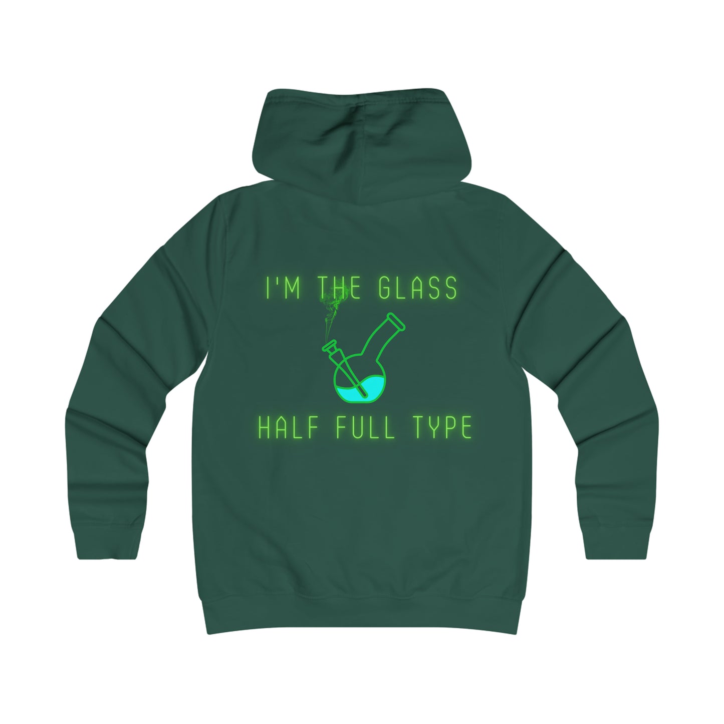 Im The Glass Half Full Type, 420 themed hoodie, Womens Hoodie