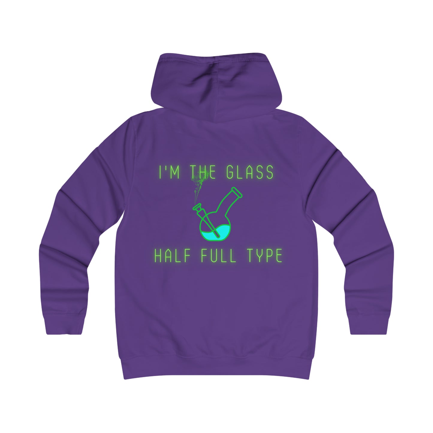 Im The Glass Half Full Type, 420 themed hoodie, Womens Hoodie