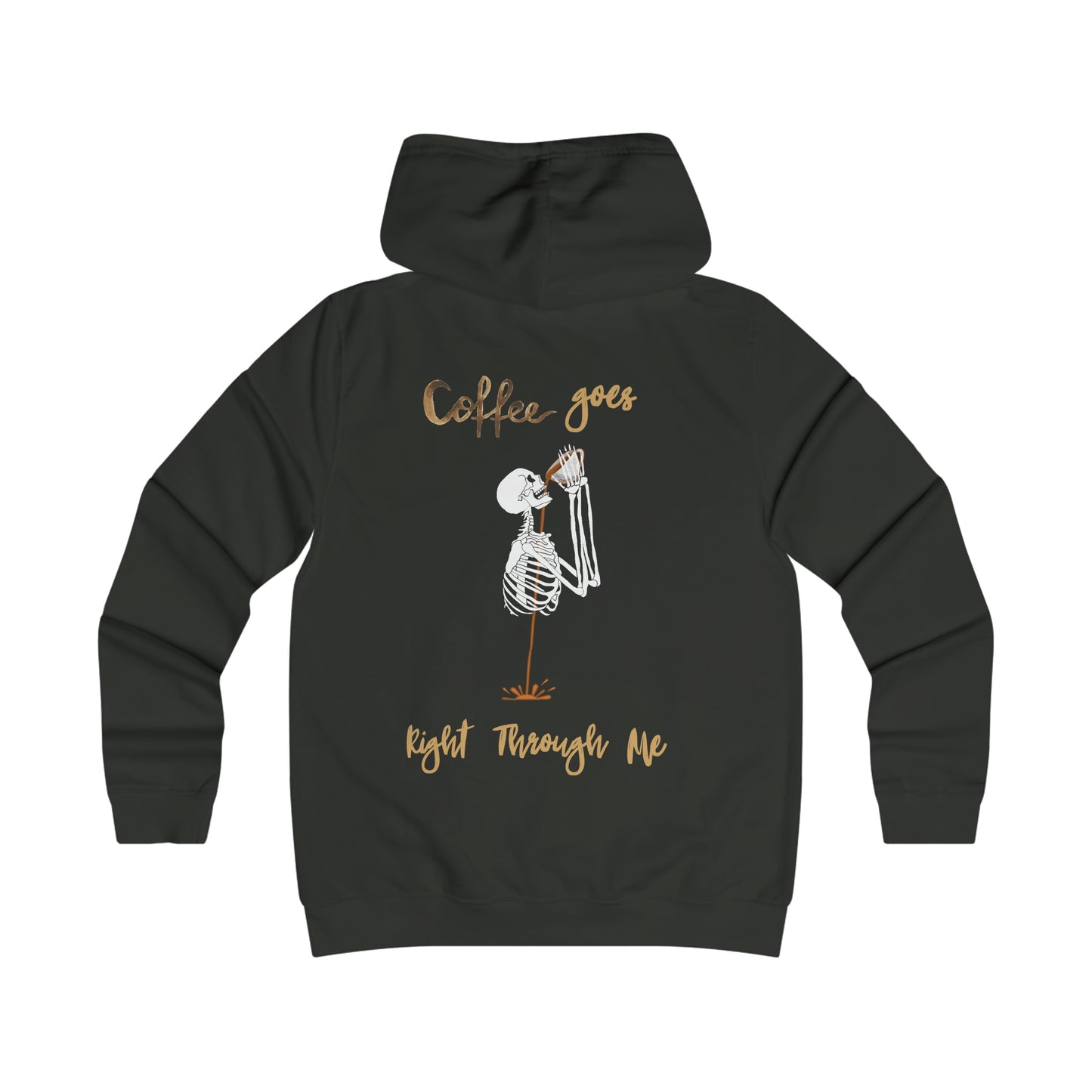 Coffee Goes Right through Me Girlie College Hoodie