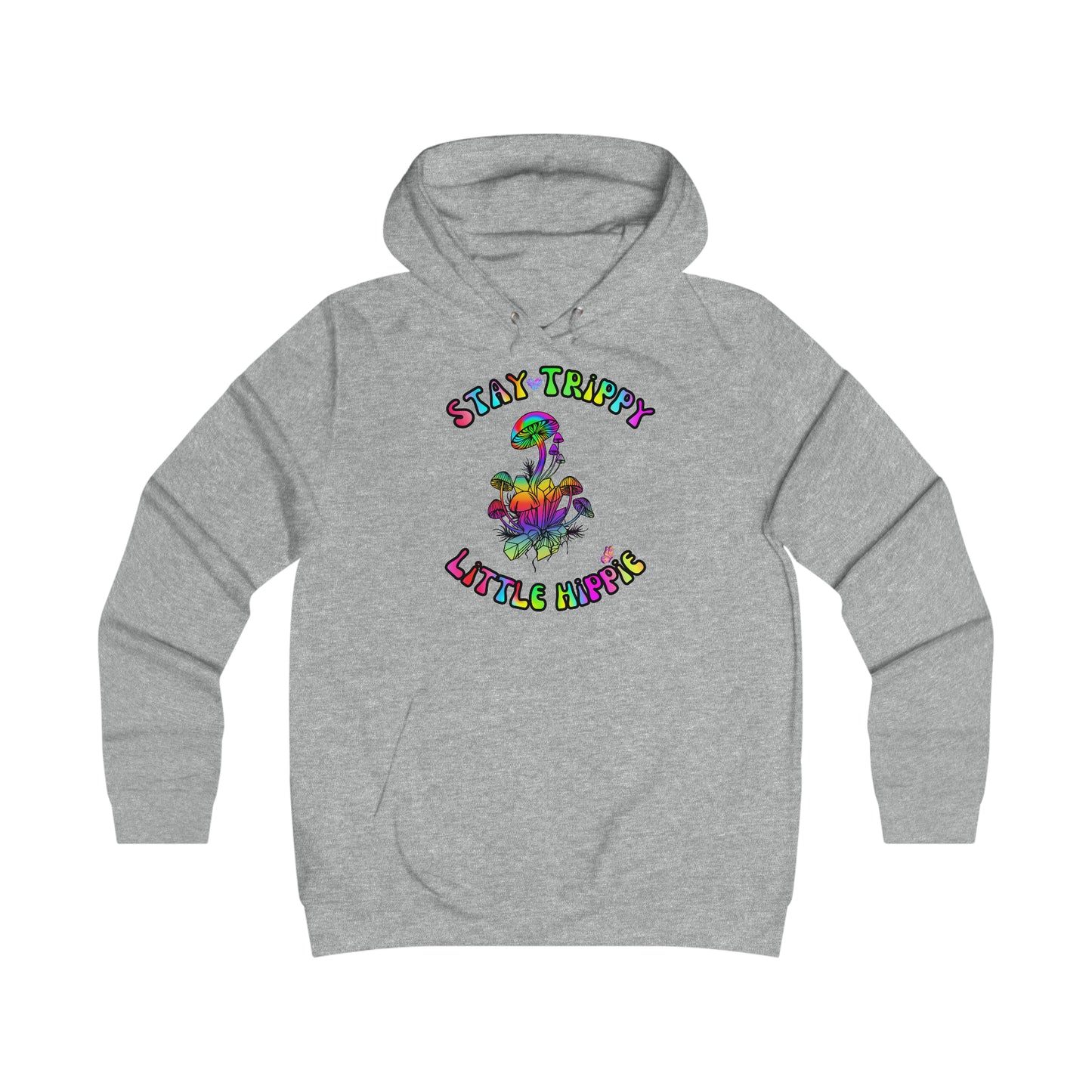 Stay Trippy Little Hippie Girlie College Hoodie, Gifts For Her, Funny Humor