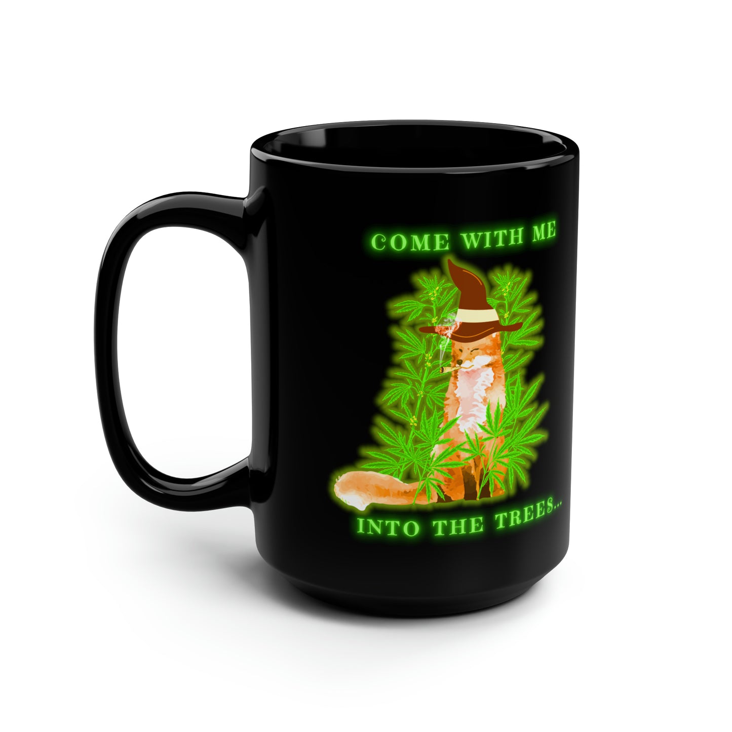 420 Fox, Into The Trees, Black Mug, 15oz, 420 Gift