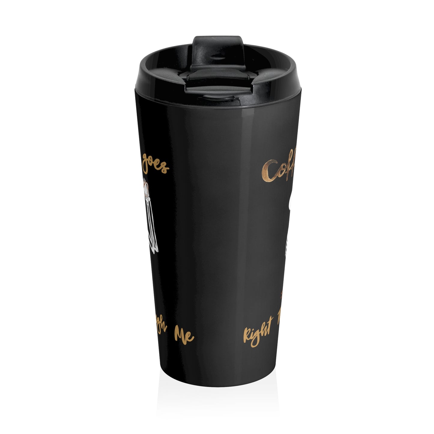 Coffee Goes Right Through Me Travel Mug with Insert Black Halloween