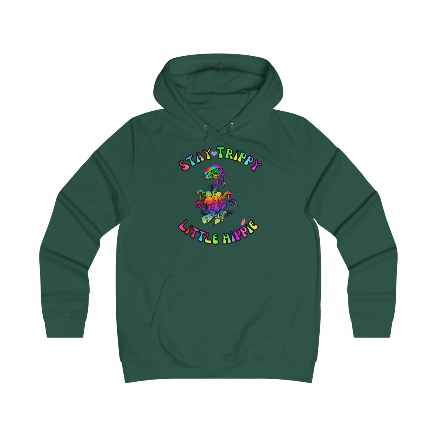 Stay Trippy Little Hippie Girlie College Hoodie, Gifts For Her, Funny Humor