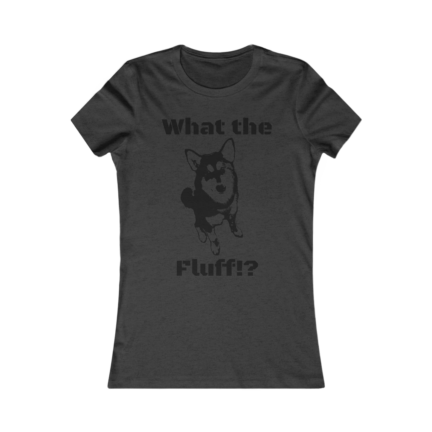 What the Fluff Women's Favorite Tee