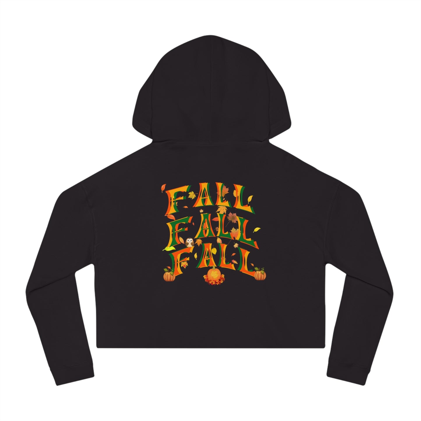 Fall Fall Fall Women’s Cropped Hooded Sweatshirt