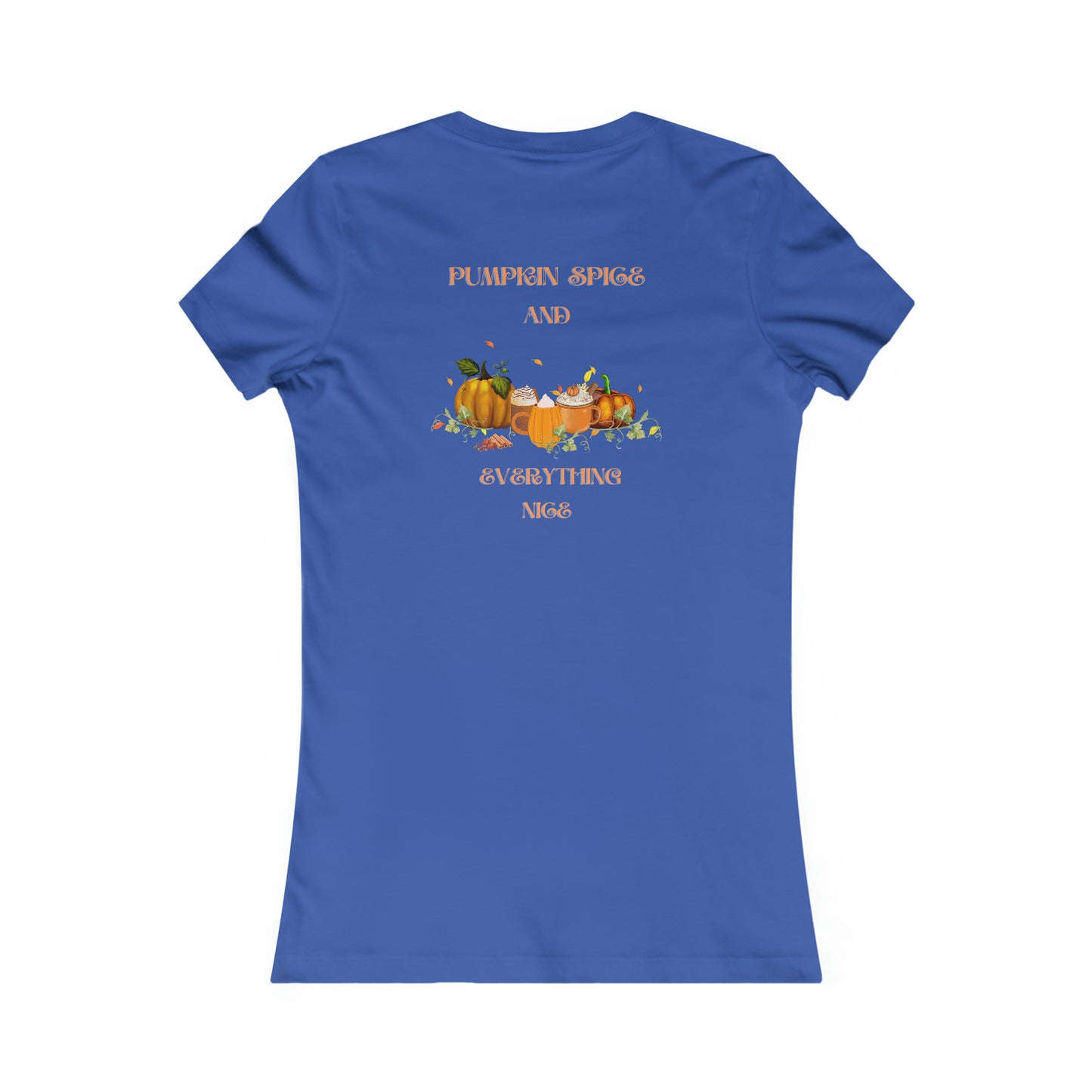 Pumpkin Spice and Everything Nice Women's Halloween Favorite Tee