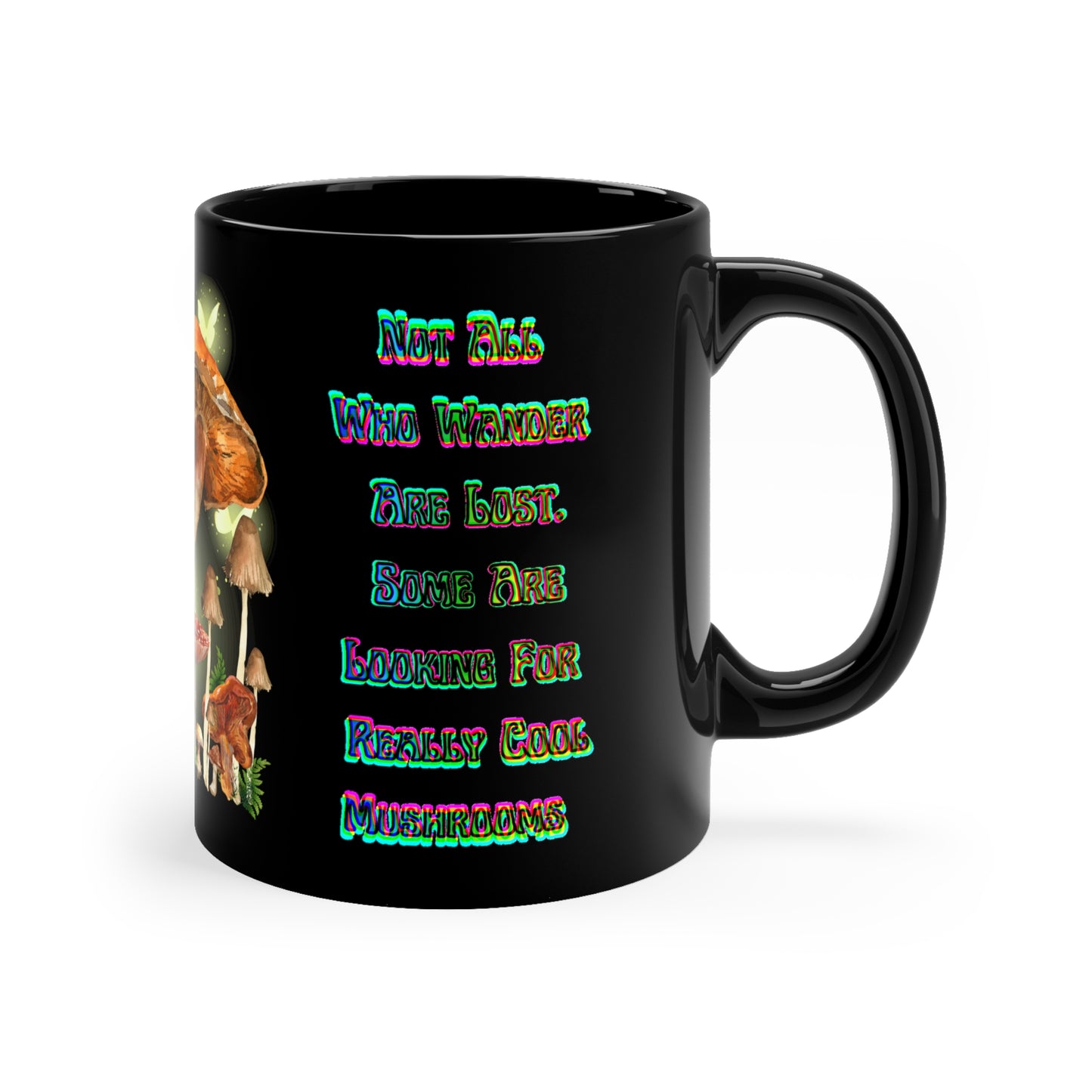 Mycologist Mug Gift Not All Who Wander Are Lost Mushroom  Lover Gift, 11oz Black Mug