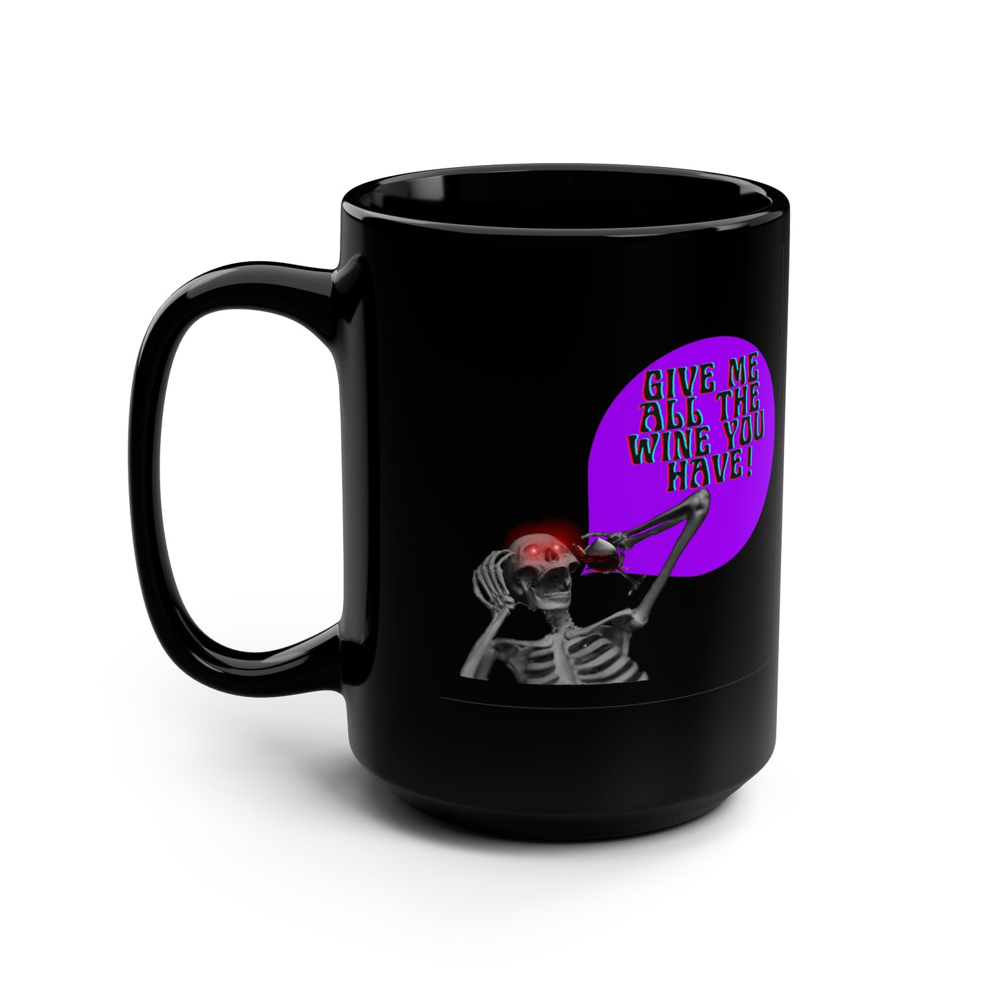 Black Halloween "More Wine" Skeleton  Mug15oz