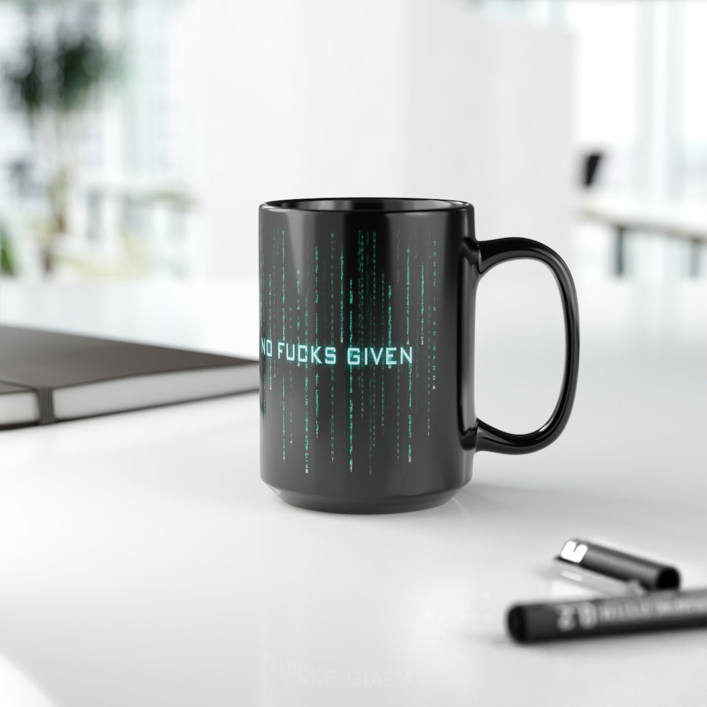 No Fucks Given, Matrix Sarcasm, Witty Mug, Coffee Mug, Gift For Her, Gift For Him, Unique Gifts