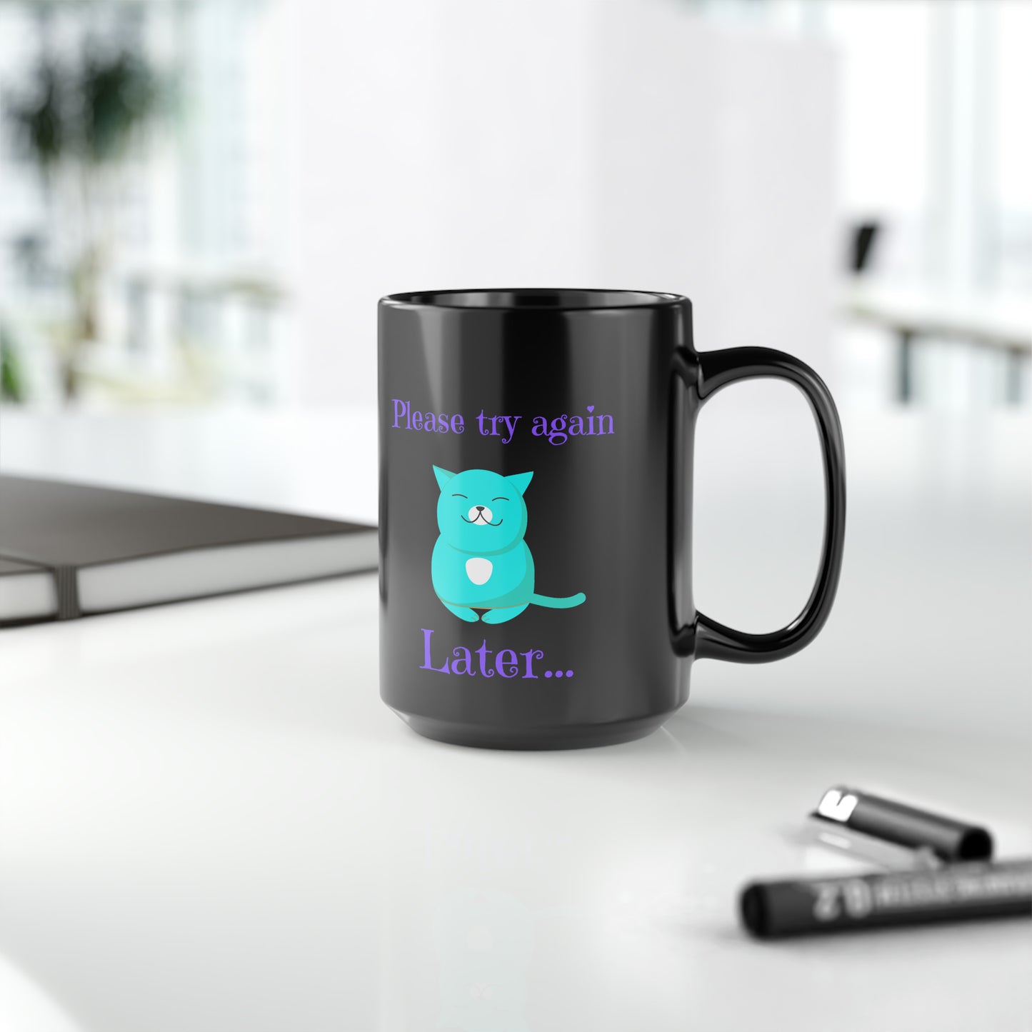 Try Again Later Cute Cat Black Mug, 15oz