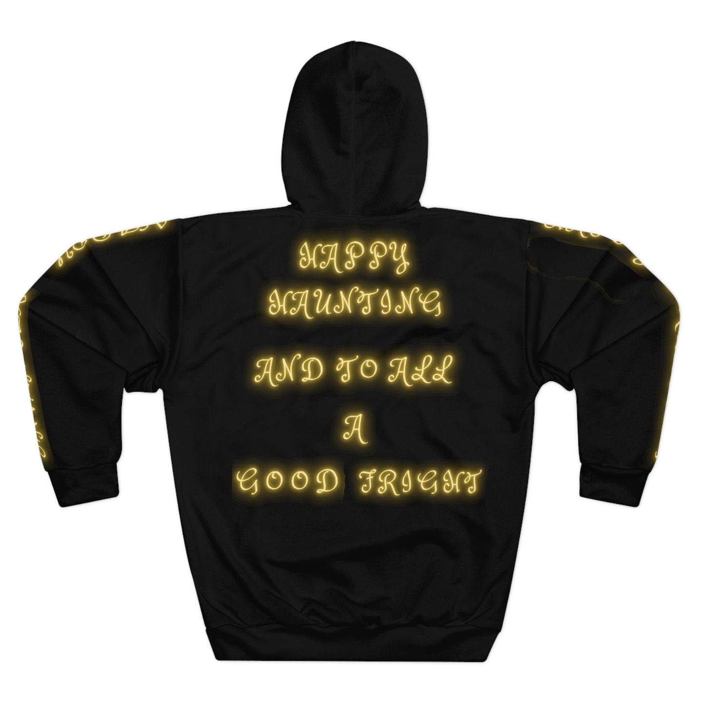 "Happy Haunting and to All A Good Fright" Halloween Pullover Hoodie