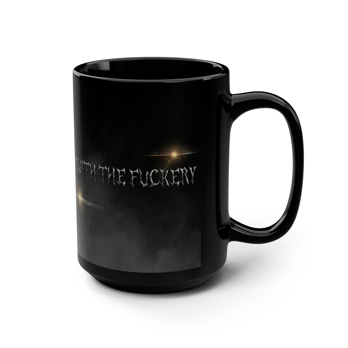 On With The Fuckery, Morning Sarcasm, Witty Mug, Coffee Mug, Gift For Her, Gift For Him, Unique Gifts