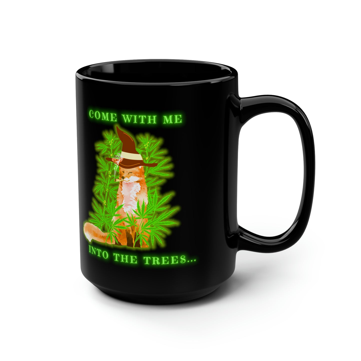 420 Fox, Into The Trees, Black Mug, 15oz, 420 Gift