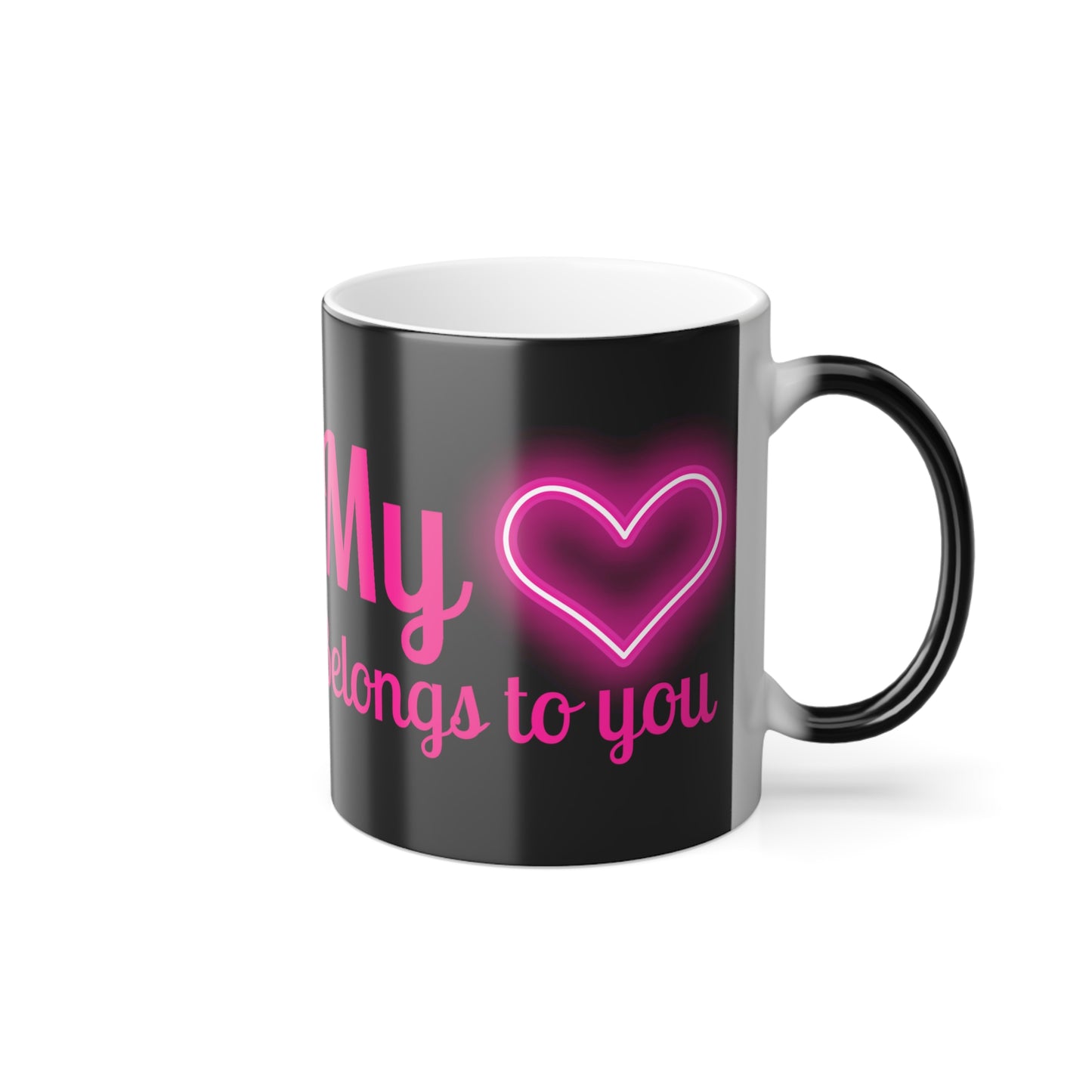 My Heart Belongs To You, Color Morphing Mug, 11oz, Valentines Day Gift, Gift For Her, Gift For Him