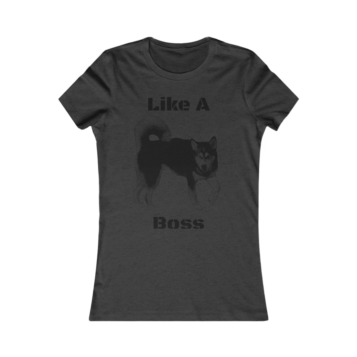 Like a Boss Women's Favorite Tee
