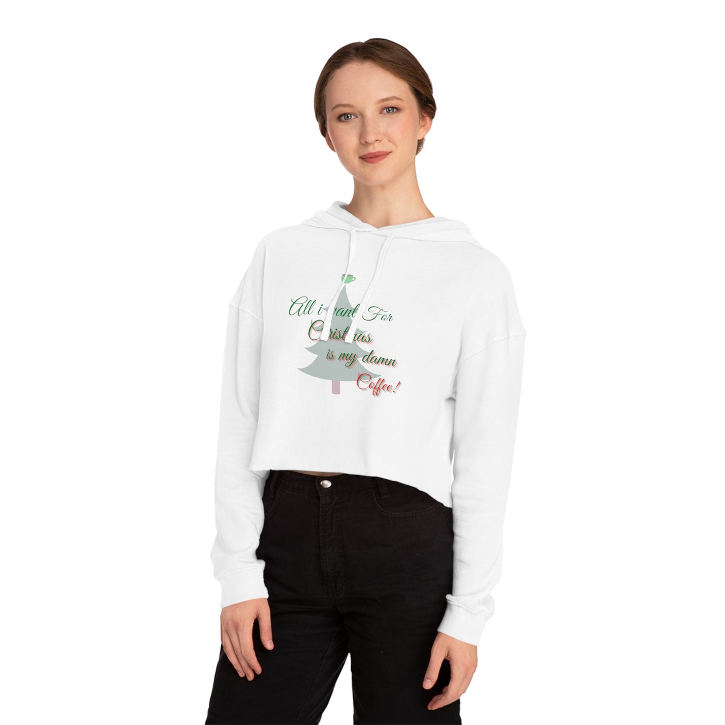 All I Want for Christmas Womens Cropped Hooded Sweatshirt