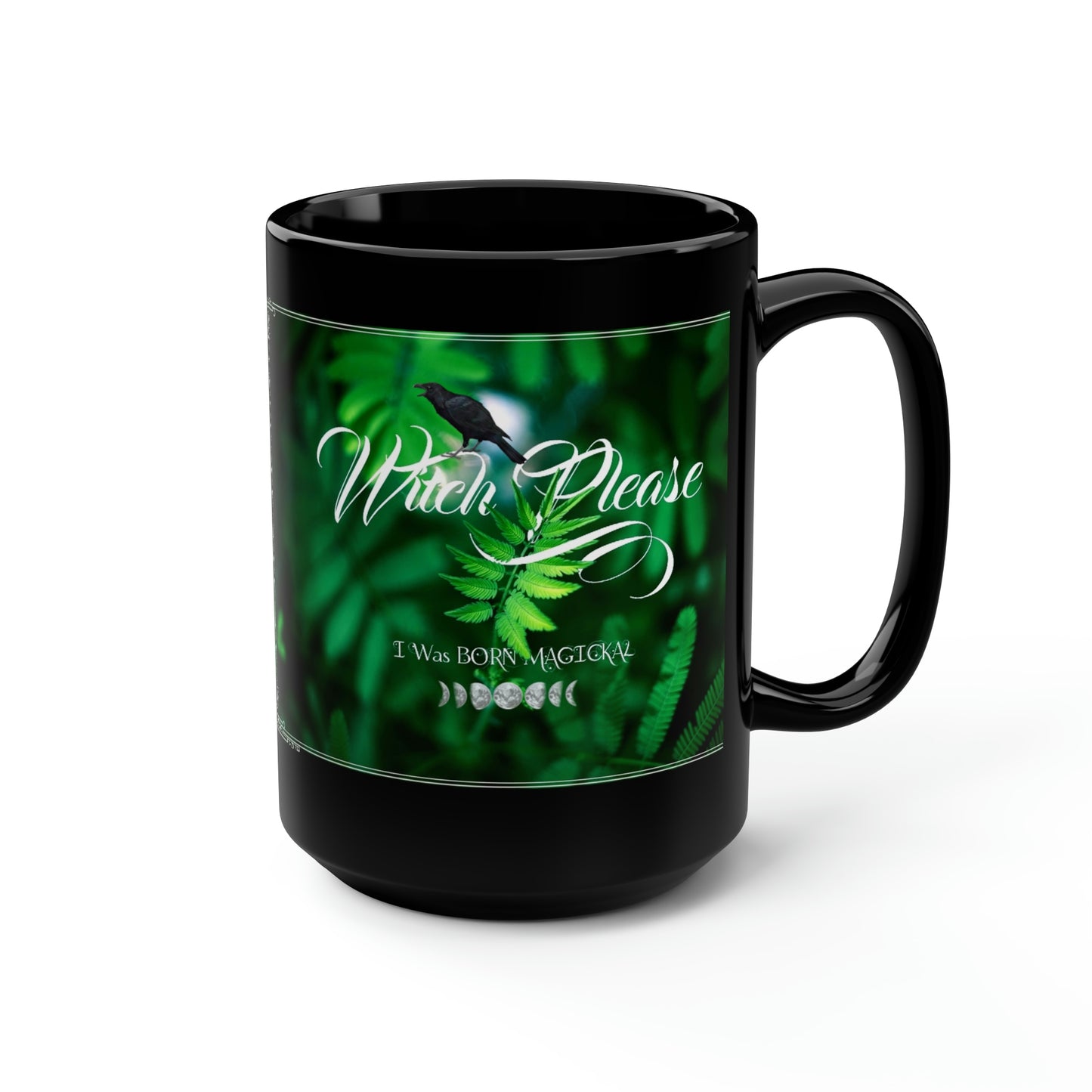 Witch Please I Was Born Magickal, Coffee Mug, Gift For Her, Gift For Him, Unique Gifts