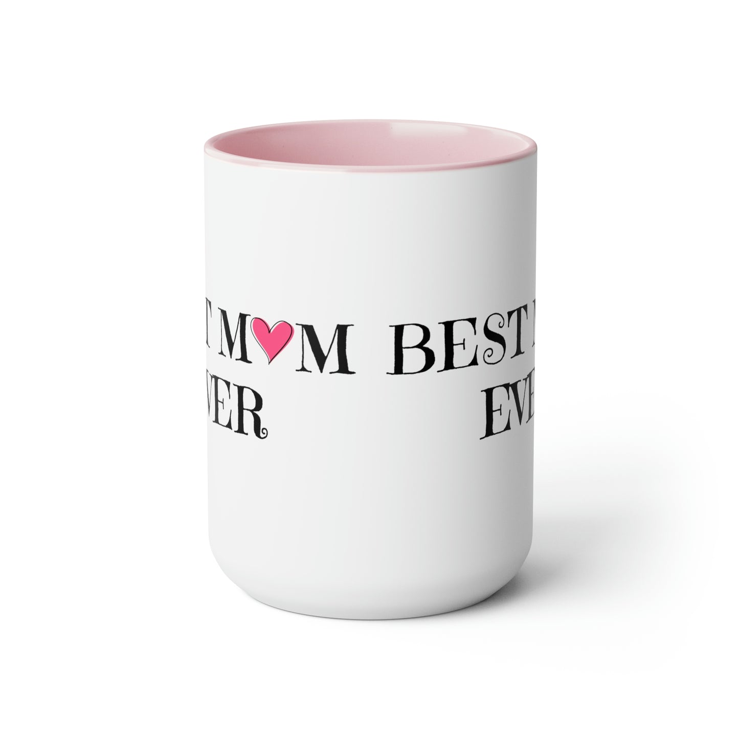 Best Mom Ever Coffee Mug, 15oz, Mom Mug, Mothers Day Gift, Mama Mugs, New Mom Mug, Cute Gift Idea