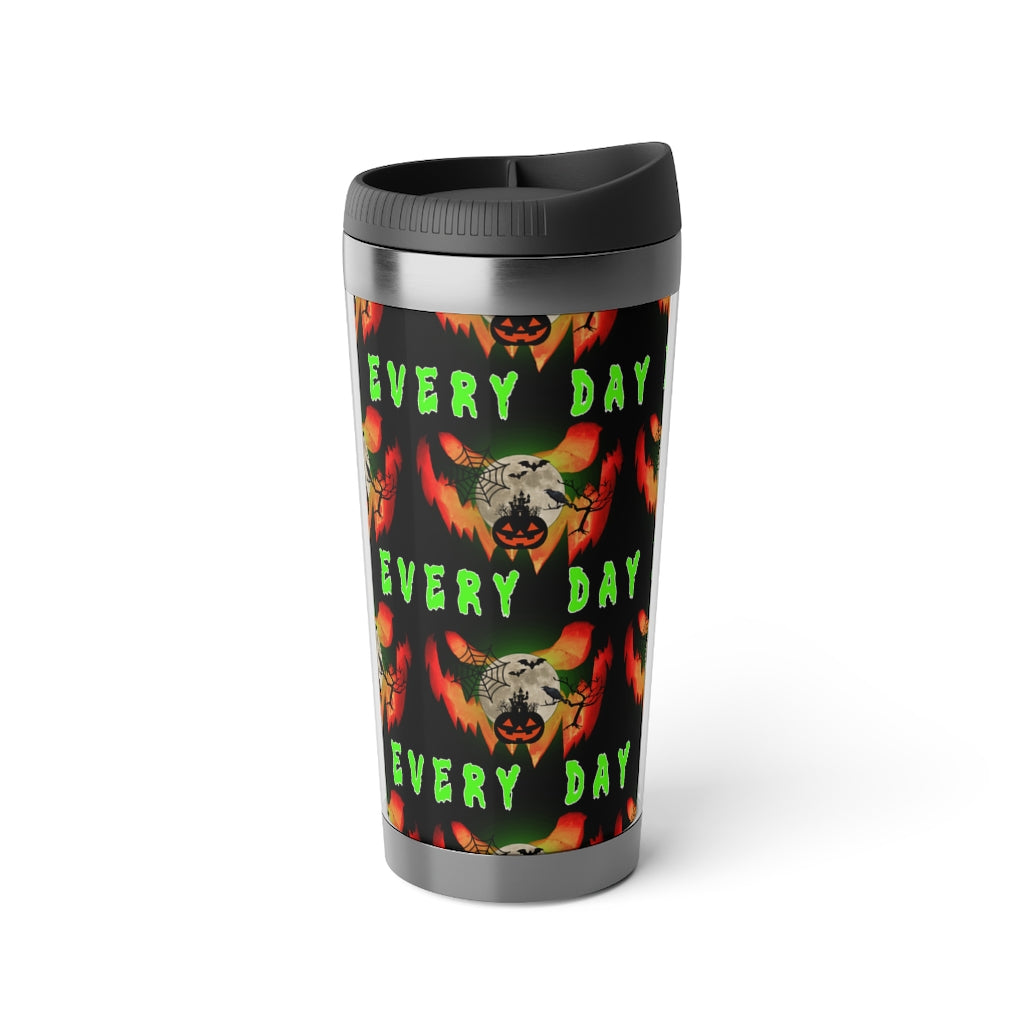 Every day is Halloween Stainless Steel Travel Mug with Insert